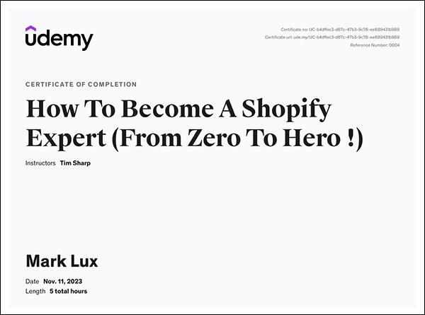 Mark Lux's certificate of Completion – How To Become A Shopify Expert (From Zero To Hero!)