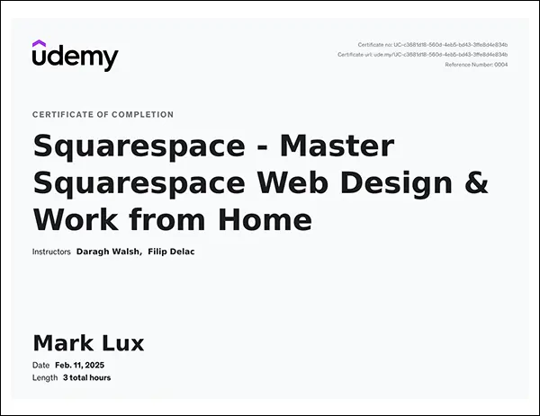 Mark Lux's Certificate of Completion – Master Squarespace Web Design & Work from Home